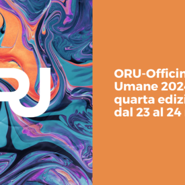 ORU-Officina Risorse Umane 2024: quarta edizione a Roma dal 23 al 24 novembre