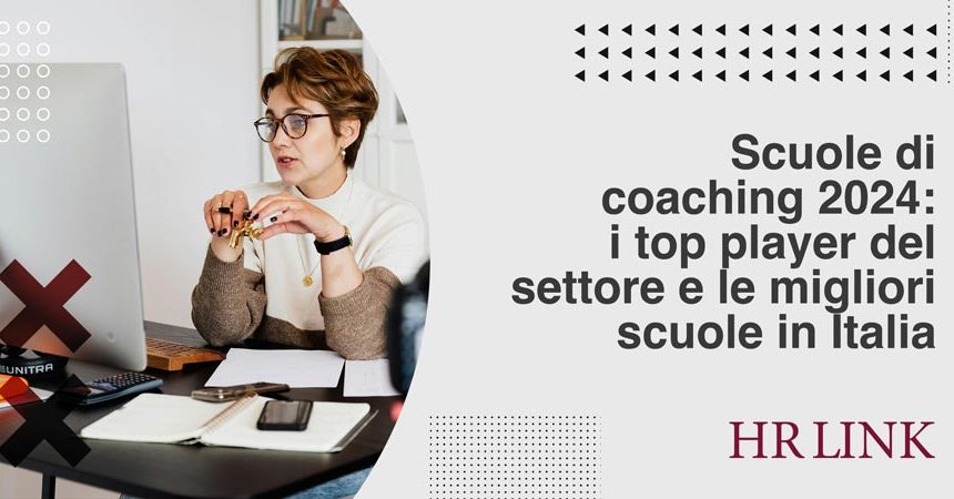 Scuole di coaching in Italia 2024: trend, evoluzione e top player