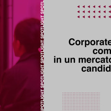 Corporate wellbeing: come muoversi in un mercato del lavoro candidate driven?