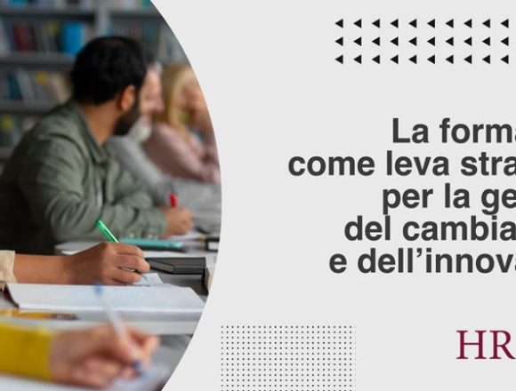 La formazione come leva strategica per la gestione del cambiamento e dell’innovazione