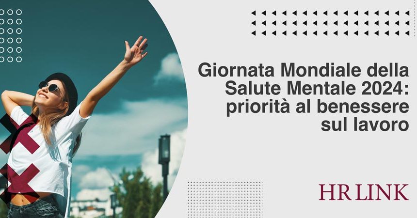 Giornata mondiale della salute mentale 2024: priorità al benessere sul lavoro