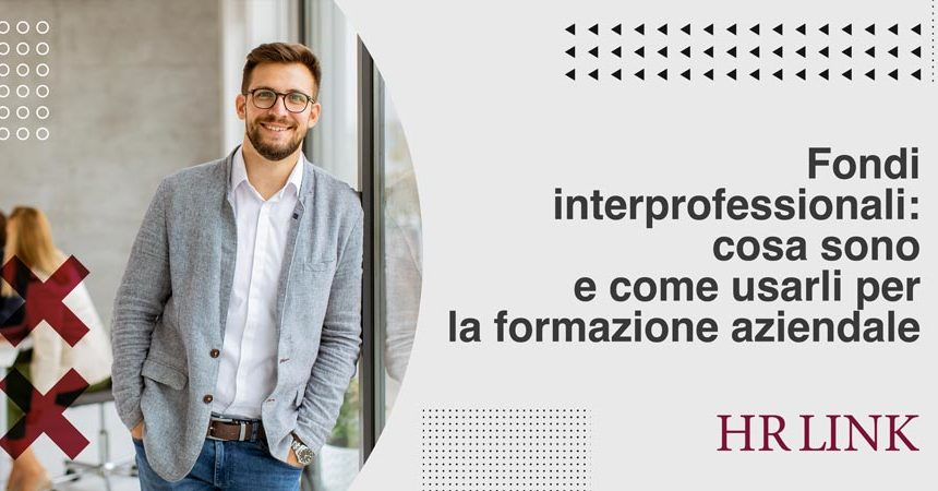 Fondi interprofessionali: cosa sono e come usarli per la formazione aziendale