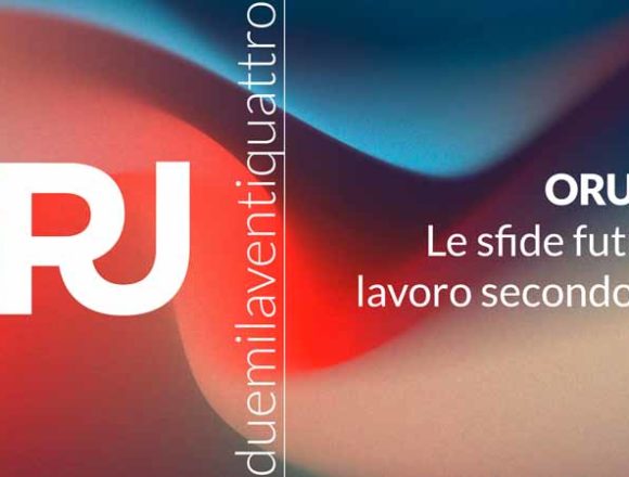 ORU 24, il futuro del lavoro visto dagli HRD