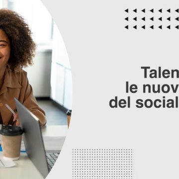 Talenti e brand: le nuove frontiere del social recruiting