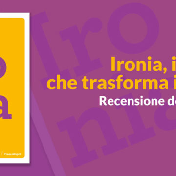 Ironia, il segreto che trasforma il lavoro?