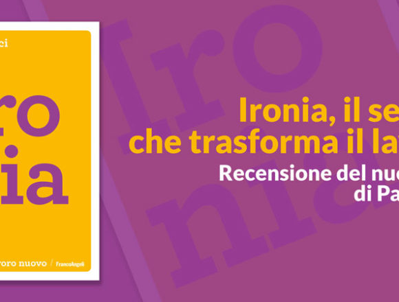 Ironia, il segreto che trasforma il lavoro?