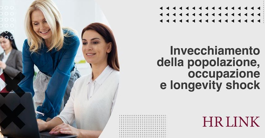 Invecchiamento della popolazione, occupazione e longevity shock