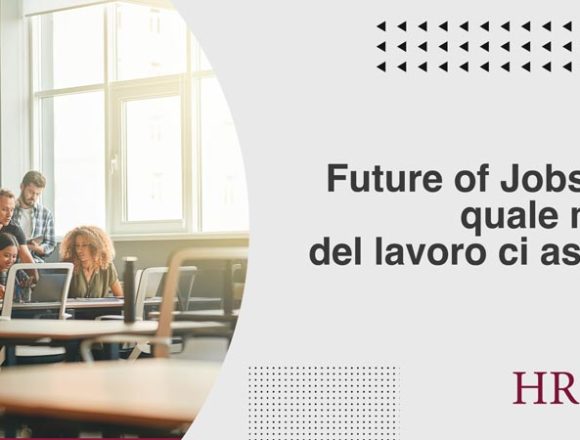 Future of Jobs 2025: quale mondo del lavoro ci aspetta?